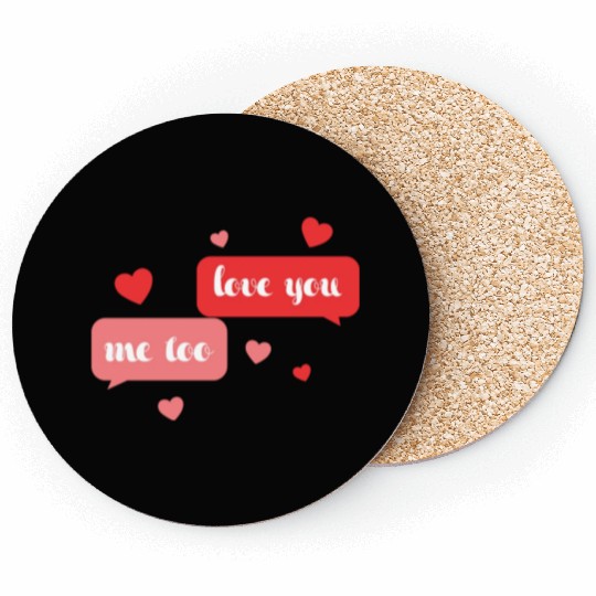 I love me too Coasters