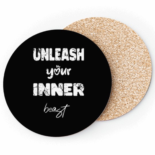 unleash your inner beast Coasters
