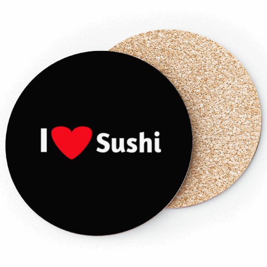 I love sushi Coasters