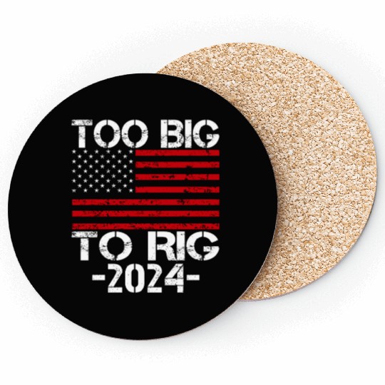 Too Big To Rig 2024 Elections Coasters