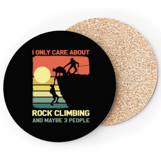 I Only Care About Rock Climbing And Maybe 3 People Coasters