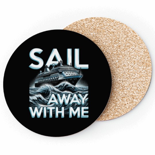 Cruise Ship Cruising Vacation Sail Away With Me Coasters