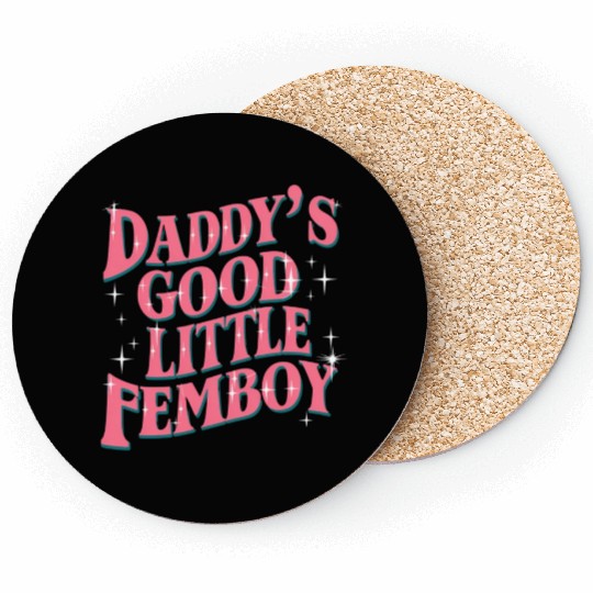 Daddy's Good Little Femboy LGBT Gay Pride Femoby Coasters