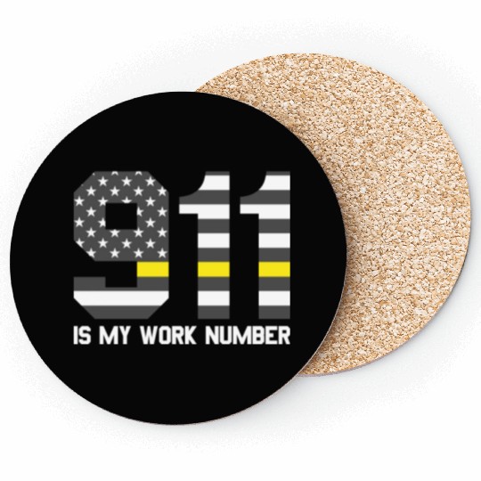 911 Is My Work Number Dispatcher Funny Dispatch911 Coasters