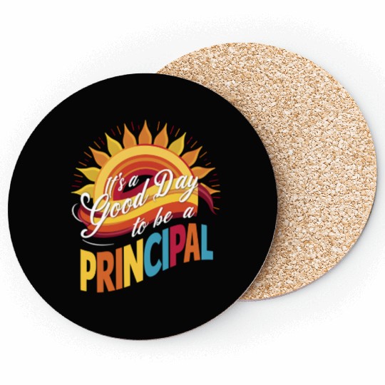 It's A Good Day To Be A Principal Back To School Coasters