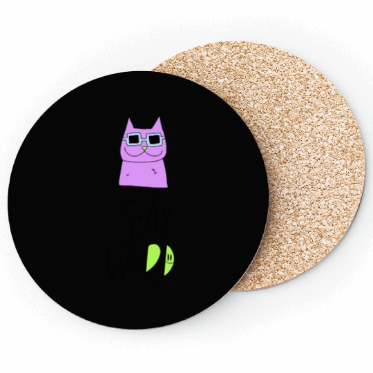 Stay Weird Coasters