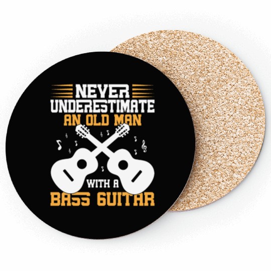 Never Underestimate An Old Man With A Bass Guitar Coasters
