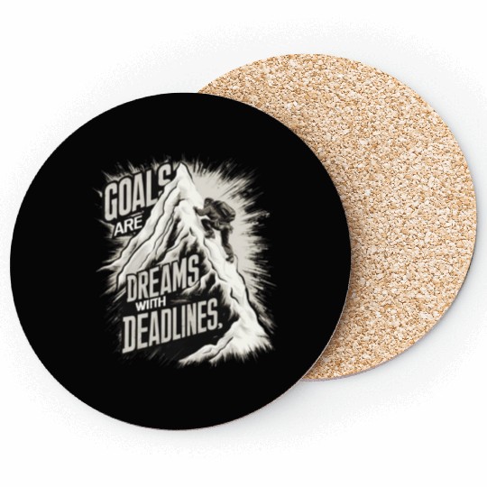 Goals are dreams with deadlines Coasters