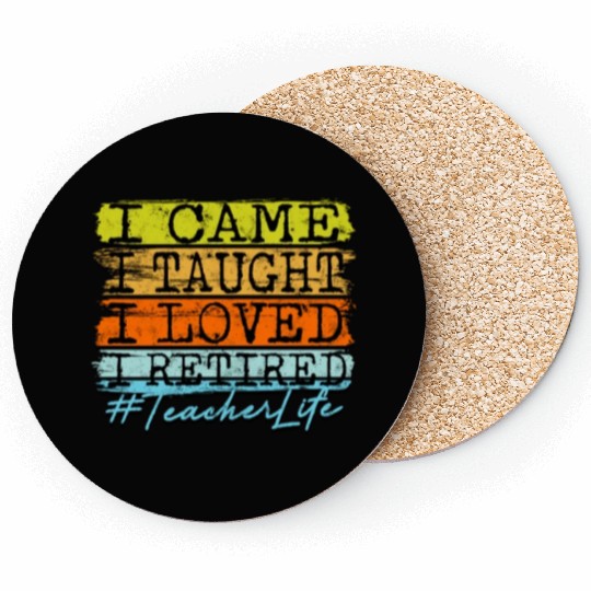I Retired Teacher Life - Retirement Coasters