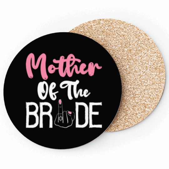 Bridal Party Mom Bachelorette Party Mother Of The Coasters