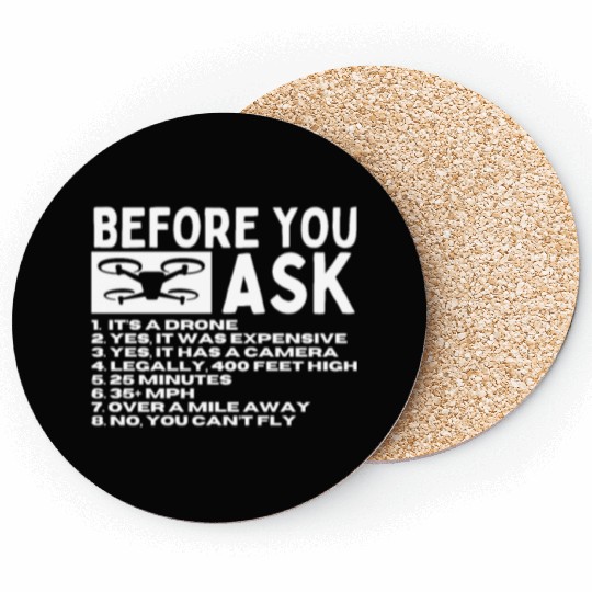 Quadcopter Before You Ask Funny Drone Pilot Coasters