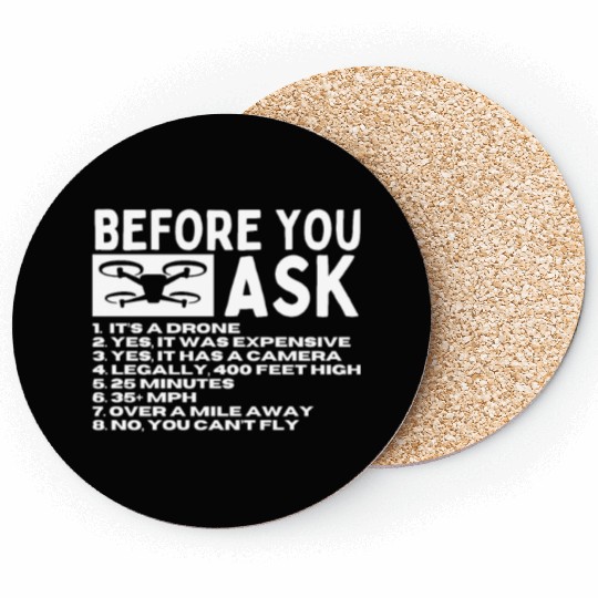 Quadcopter Before You Ask Funny Drone Pilot Coasters
