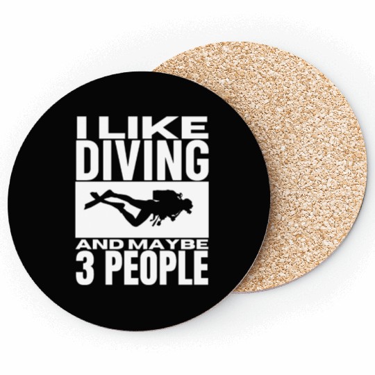 I Like Diving And Maybe 3 People Funny Scuba Coasters