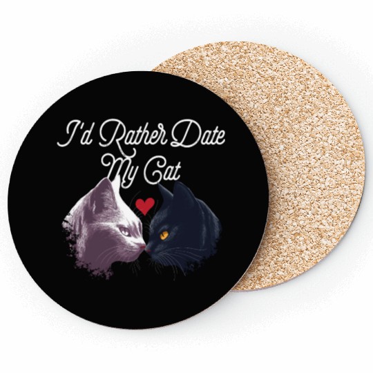 Id Rather Date My Cat Funny Valentines Day Humor Coasters