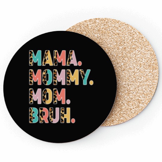 Mama Mommy Mom Bruh Mothers Day Coasters