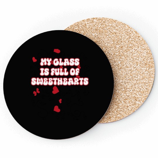 my class is full of sweethearts Coasters