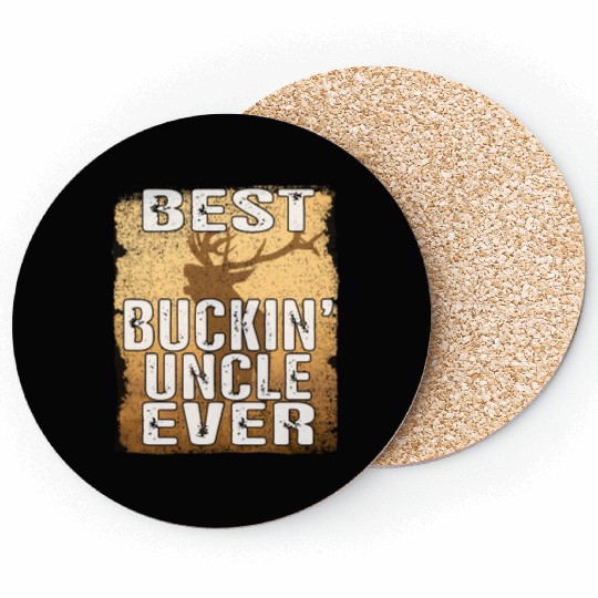 Funny Best Buckin' Uncle Ever Best Uncles deer Coasters