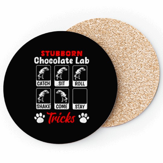 Labrador STUBBORN CHOCOLATE LAB TRICKS Coasters