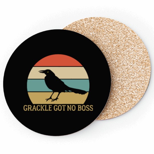 grackle got no boss AUSTIN WEIRD BIRD Coasters