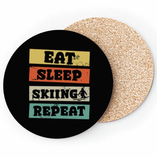 eat sleep skiing repeat Coasters