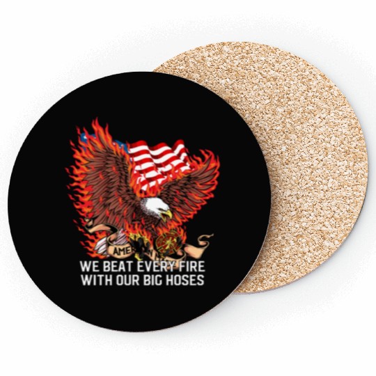 We Beat Fire with Our Big Hoses Firefighter Pun Fi Coasters