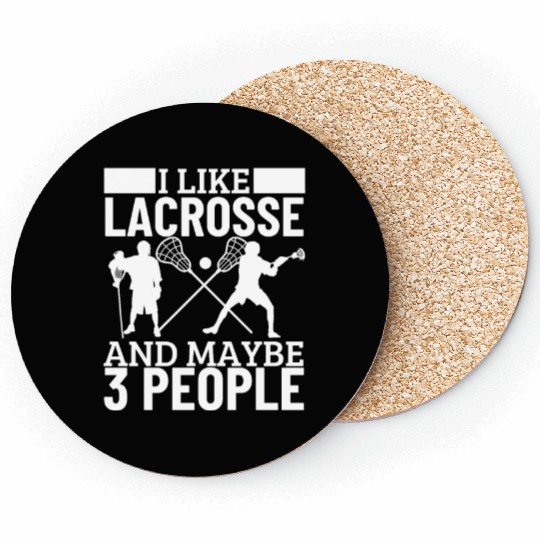 I Like Lacrosse And Maybe 3 People Funny Lacrosse Coasters
