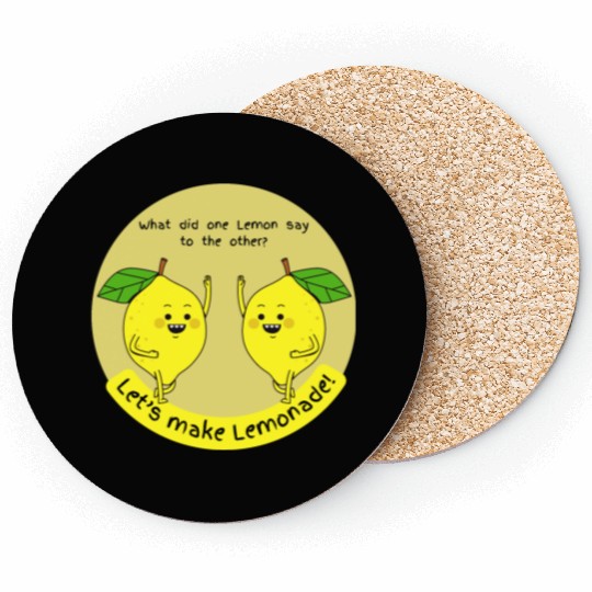 let us make lemonade Coasters