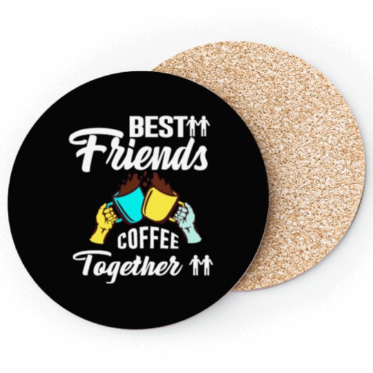 Best Friend Coffee Together - Friendship Day Coasters