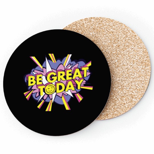 Be Great Today Coasters