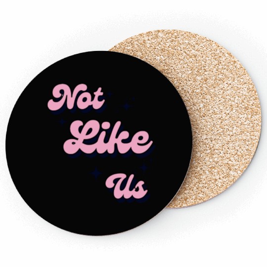 Not Like Us Coasters