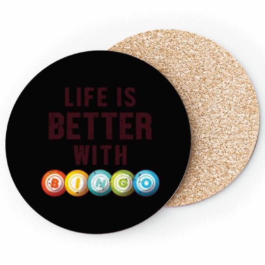 Life is Better with a Bingo Daubers Professional Coasters