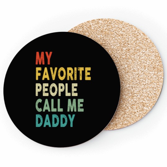 My Favorite People Call Me Daddy Father's Day Coasters