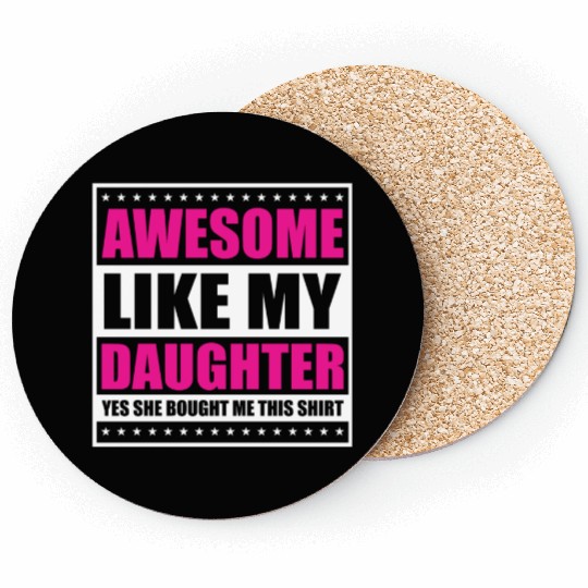 Father's Day Gift "Awesome Like My Daughter" Coasters