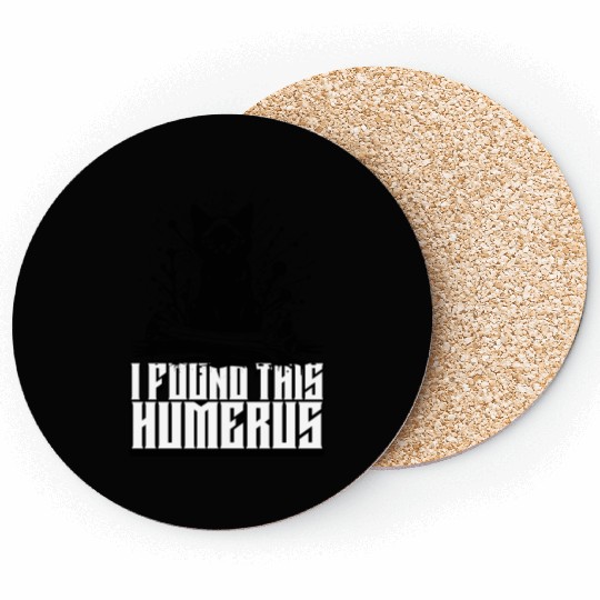 I Found This Humerus Black Cat Humorous Saying Coasters