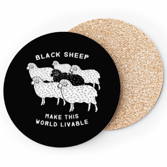 Black sheep make this world livable Coasters