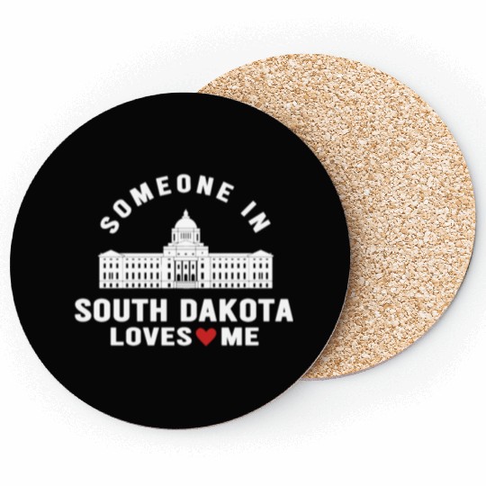 Someone In South Dakota Loves Me Coasters