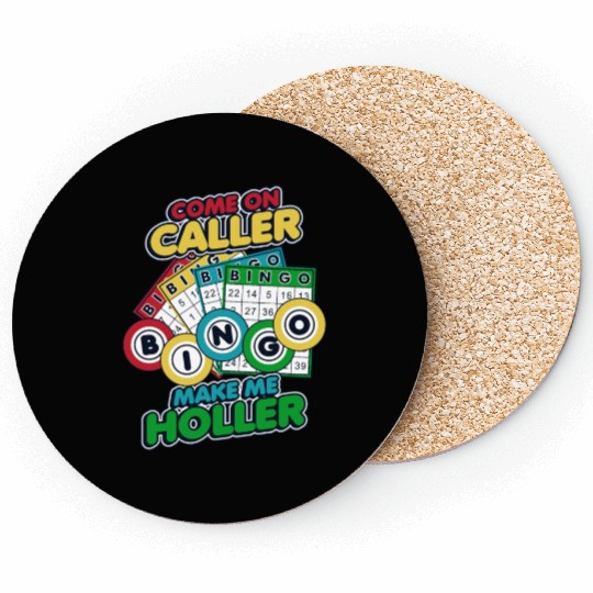 Come On Caller Make Me Holler Caller Daubers Bingo Coasters