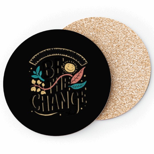 Be the change Coasters
