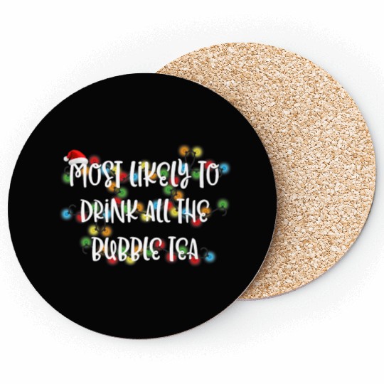Most Likely To Drink All The Bubble Tea Premium Coasters