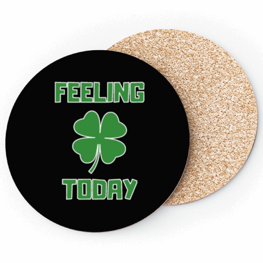 Feeling Lucky Today Coasters