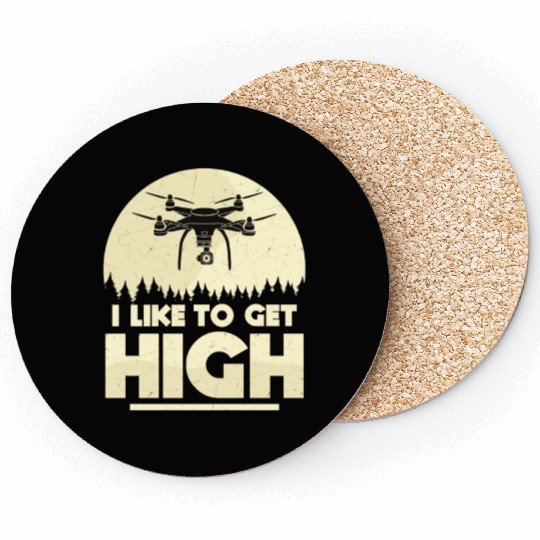 I Like To Get High Drone Pilot RC Flight Coasters