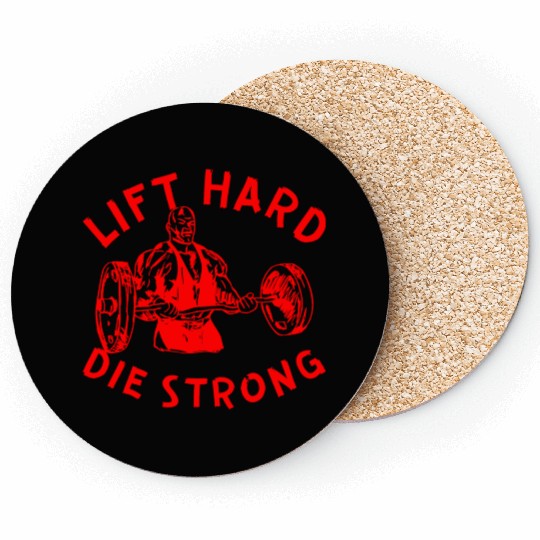 Lift Hard Die Strong LIKE US ON FACEBOOK Coasters