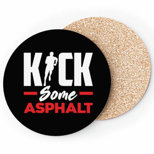 Kick Some Asphalt Running Motivation Coasters