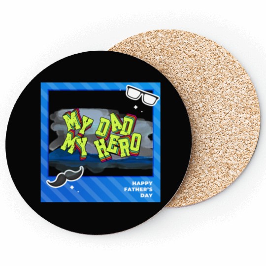 My Dad, My Hero Fathers Day The Original Superhero Coasters