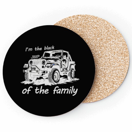 I'm the black jeep of the family Coasters