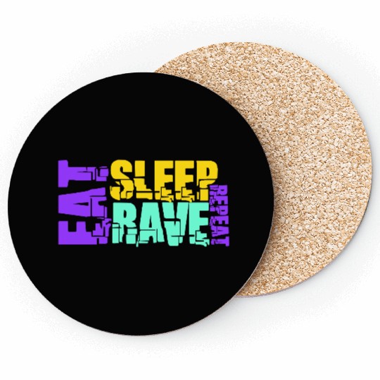 Eat Sleep Rave Repeat Daily Dance Music Party Life Coasters
