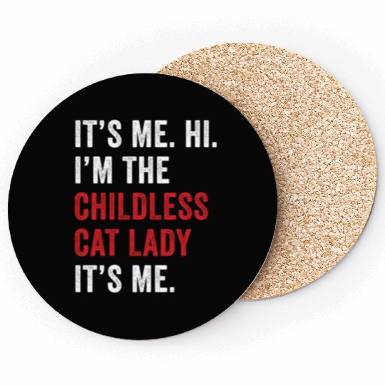 It's Me Hi Im The Childless Cat Lady Kamala Harris Coasters