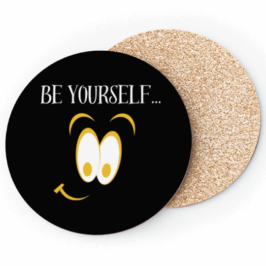 Be Yourself! Coasters