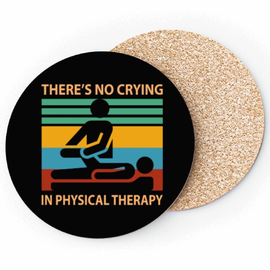There s No Crying In Physical Therapy Funny Coasters