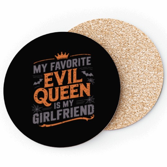 My Favorite Evil Queen Is My Girlfriend Coasters